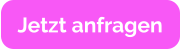 Jetzt anfragen